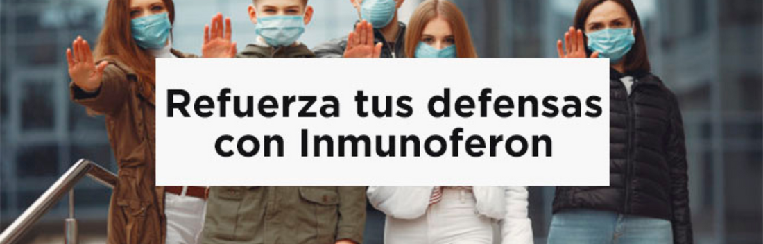 Refuerza tus defensas con Inmunoferon